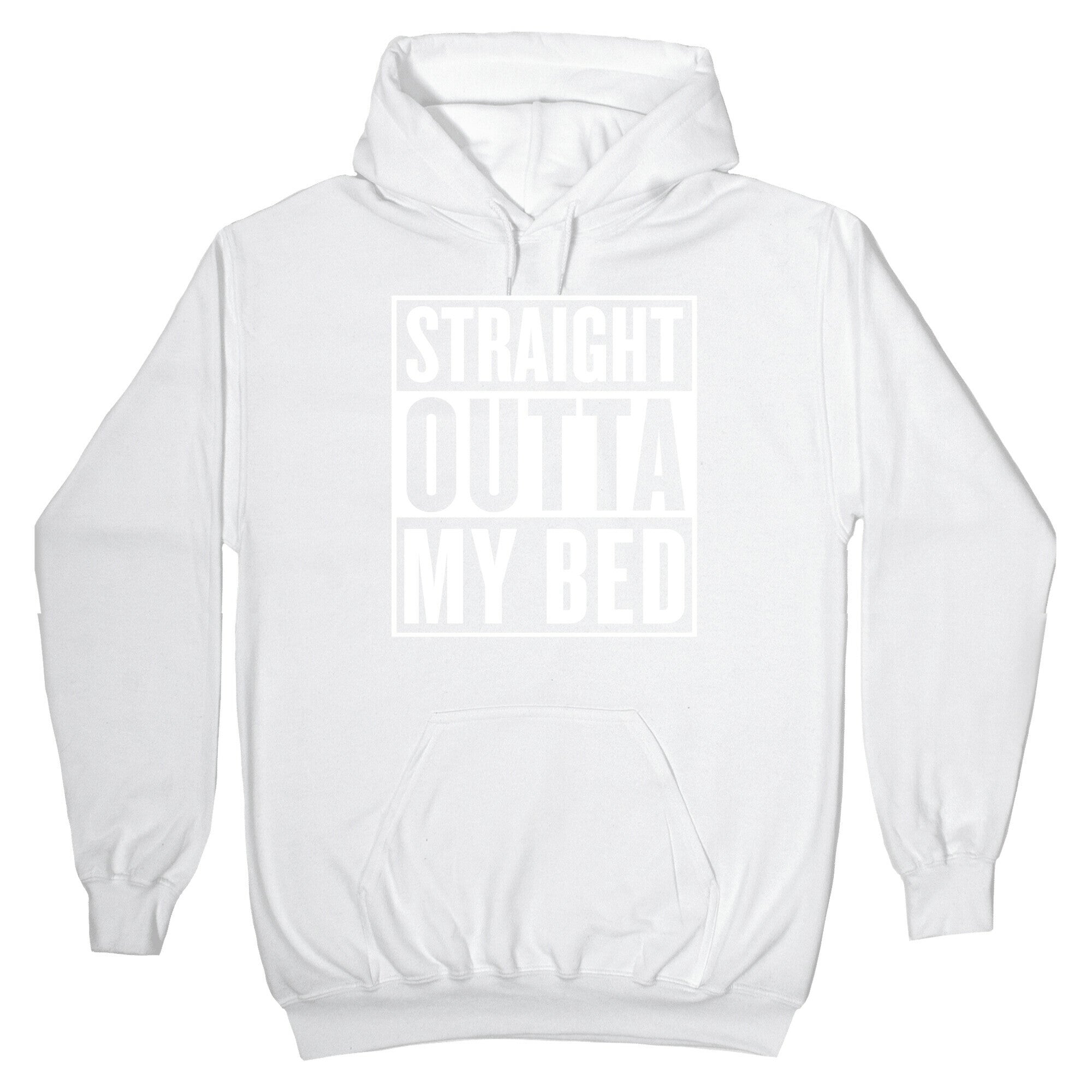 Straight Outta My Bed Hoodie